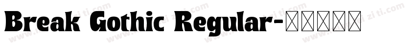 Break Gothic Regular字体转换